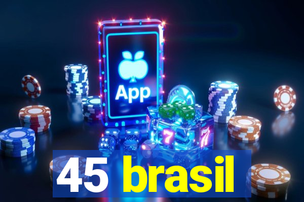 45 brasil